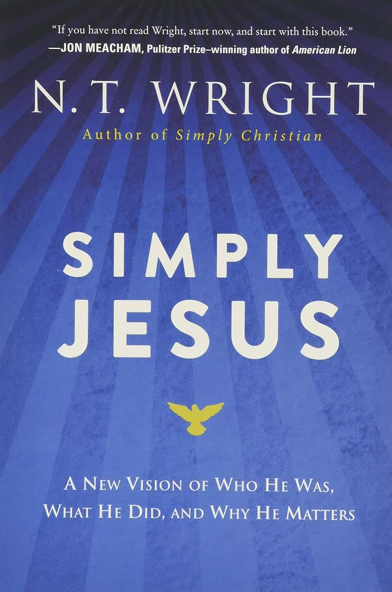 Simply Jesus: A New Vision of Who He Was, What He Did, and W