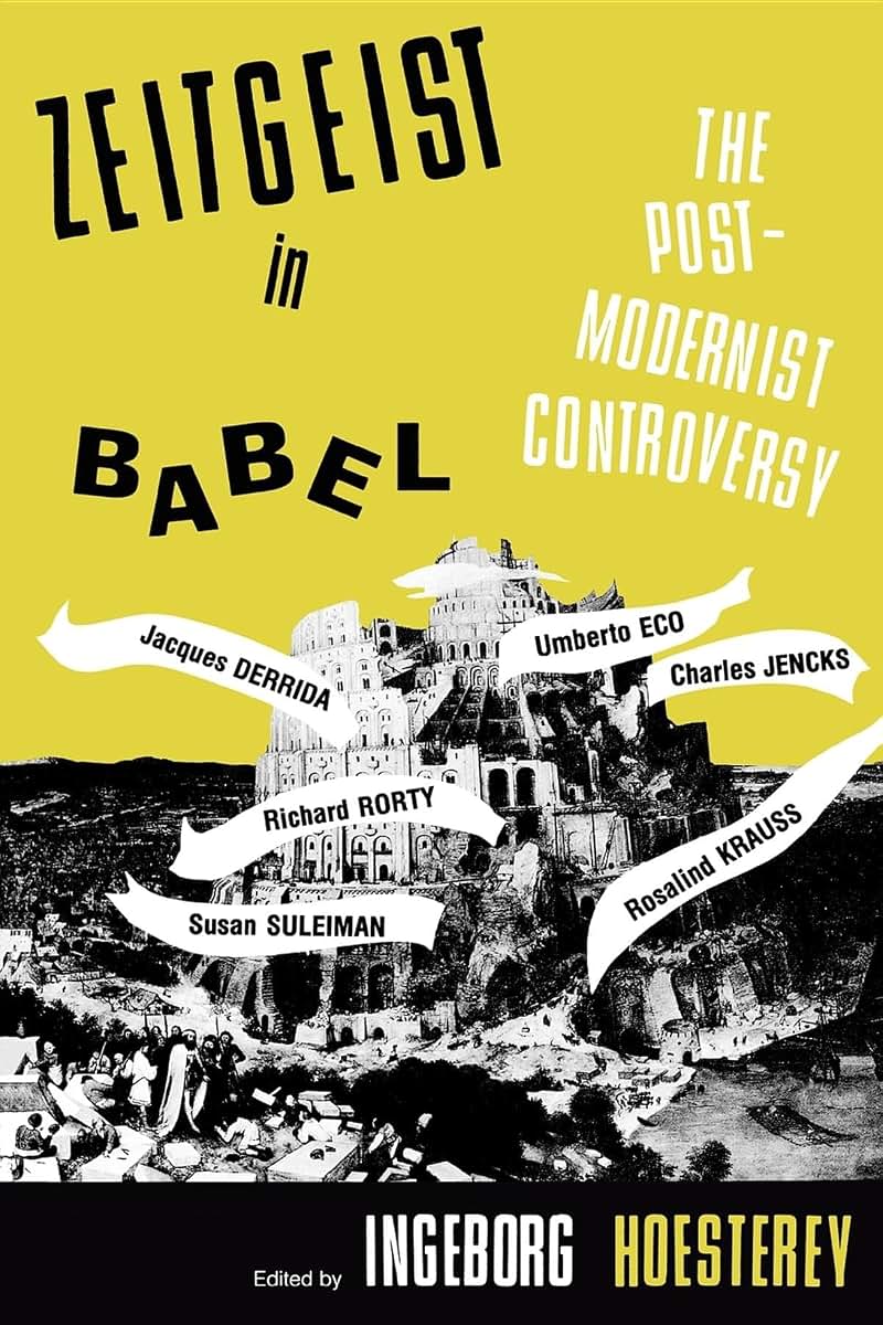 Zeitgeist in Babel: The Postmodernist Controversy