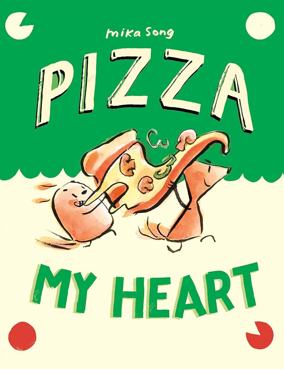 Pizza My Heart: (A Graphic Novel) (Norma and Belly)