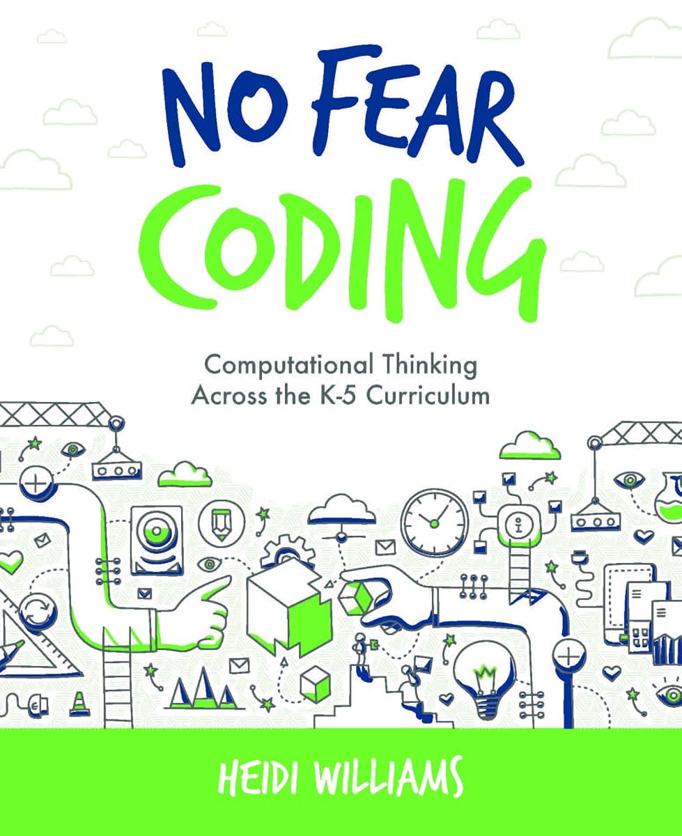 No Fear Coding: Computational Thinking Across the K-5 Curriculum
