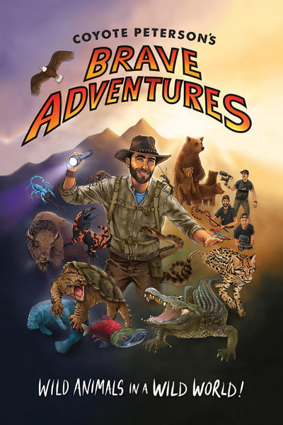 Coyote Petersons Brave Adventures: Wild Animals in a Wild World (Kids book) (Brave Wilderness)