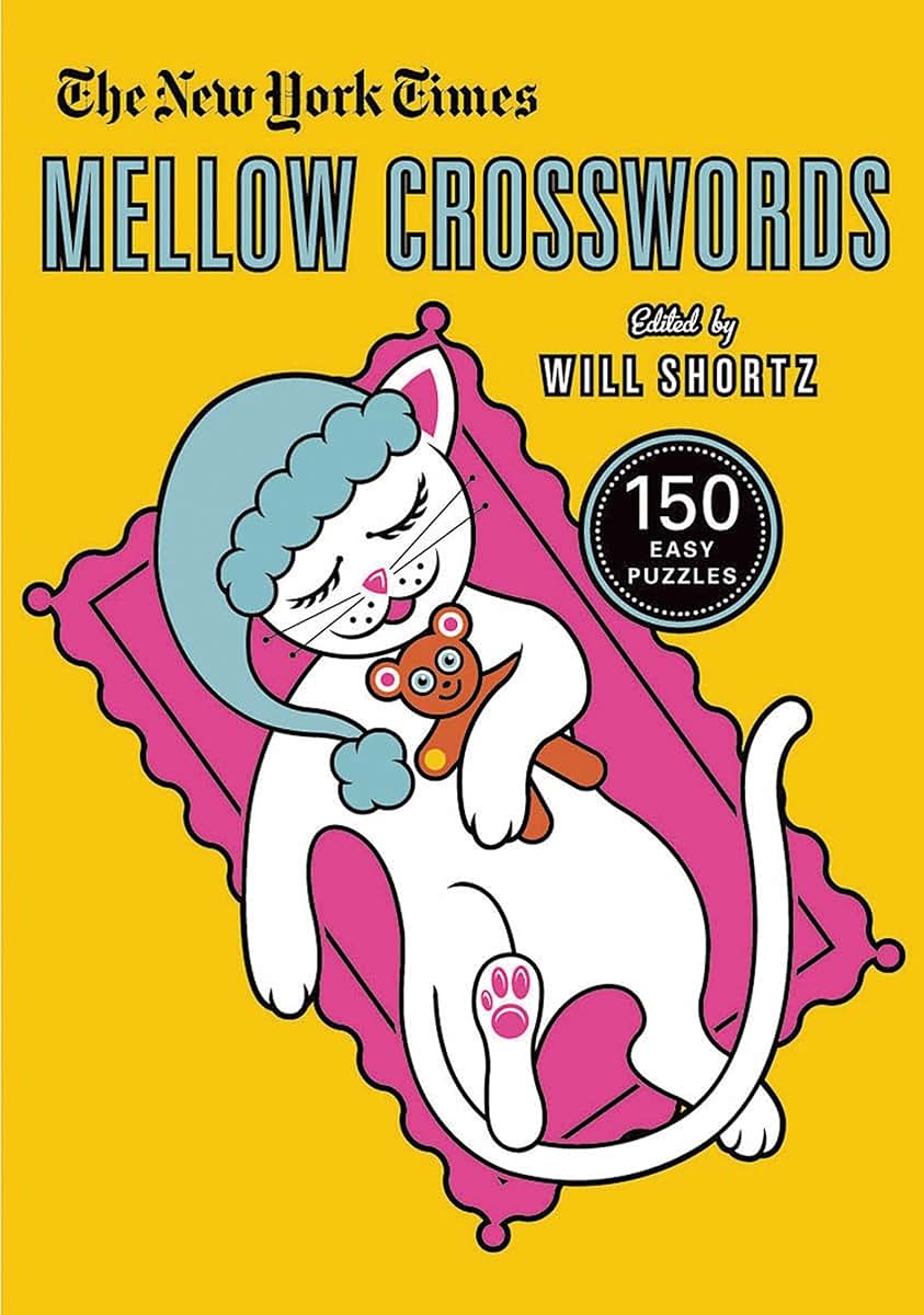The New York Times Mellow Crosswords: 150 Easy Puzzles