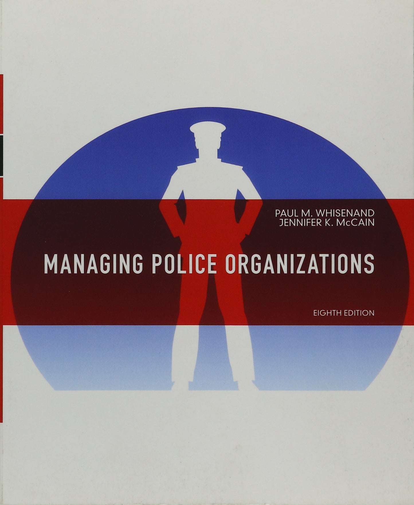 Managing Police Organizations