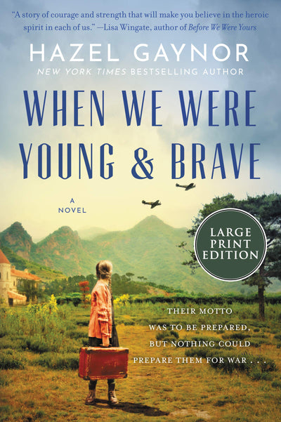 When We Were Young & Brave: A Novel by Gaynor, Hazel