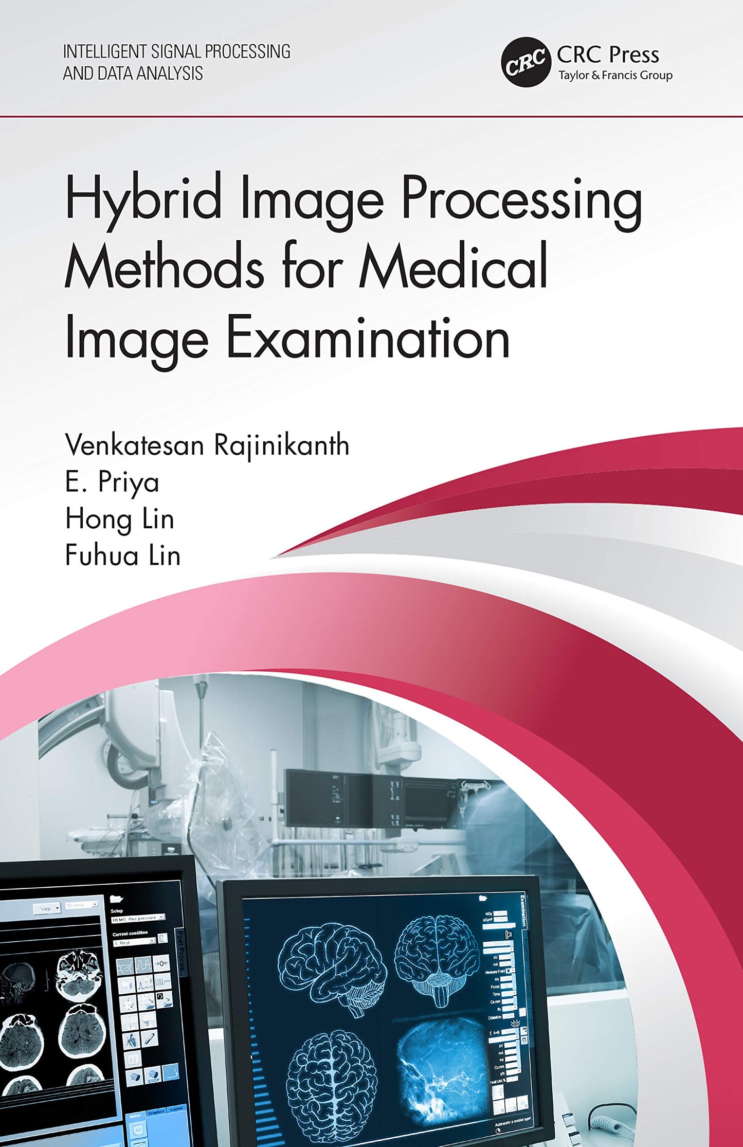 Hybrid Image Processing Methods for Medical Image Examination (Intelligent Signal Processing and Data Analysis)