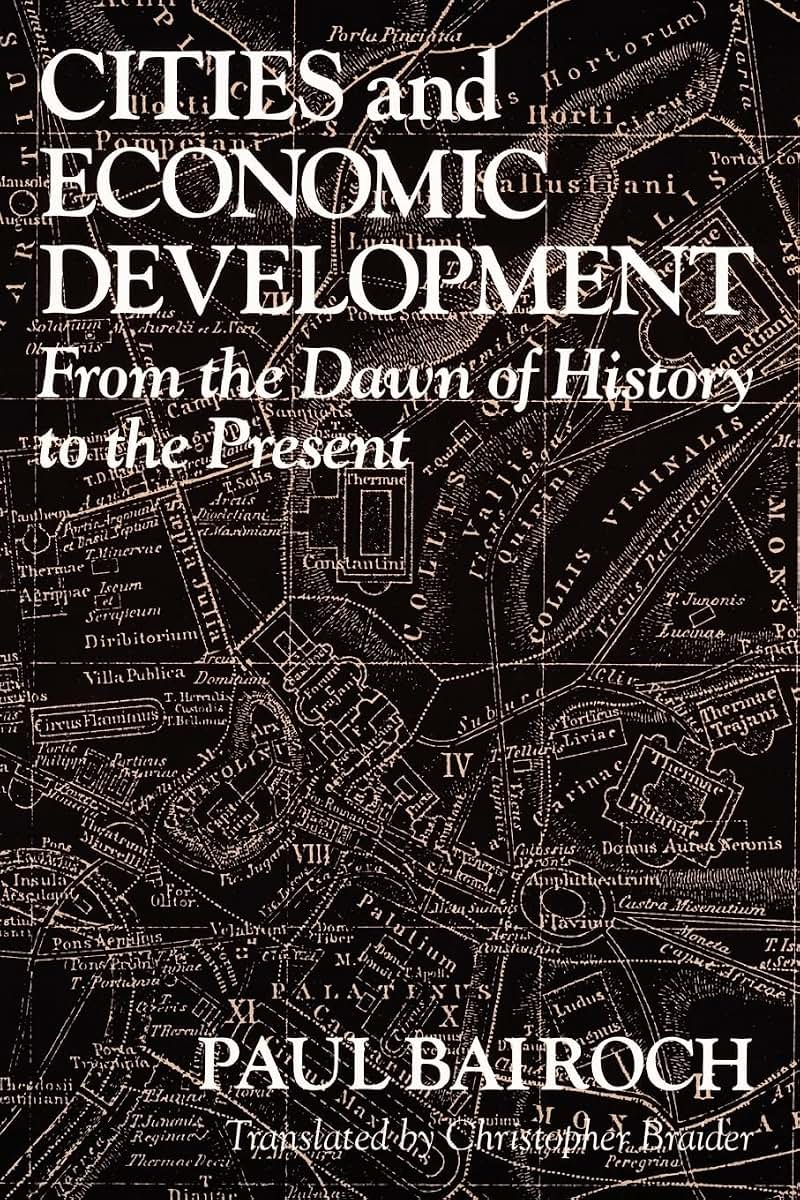 Cities and Economic Development: From the Dawn of History to the Present