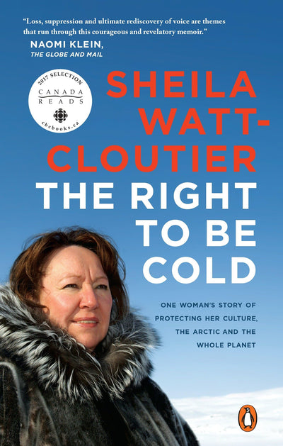 The Right to Be Cold: One Woman's Story of Protecting Her Community