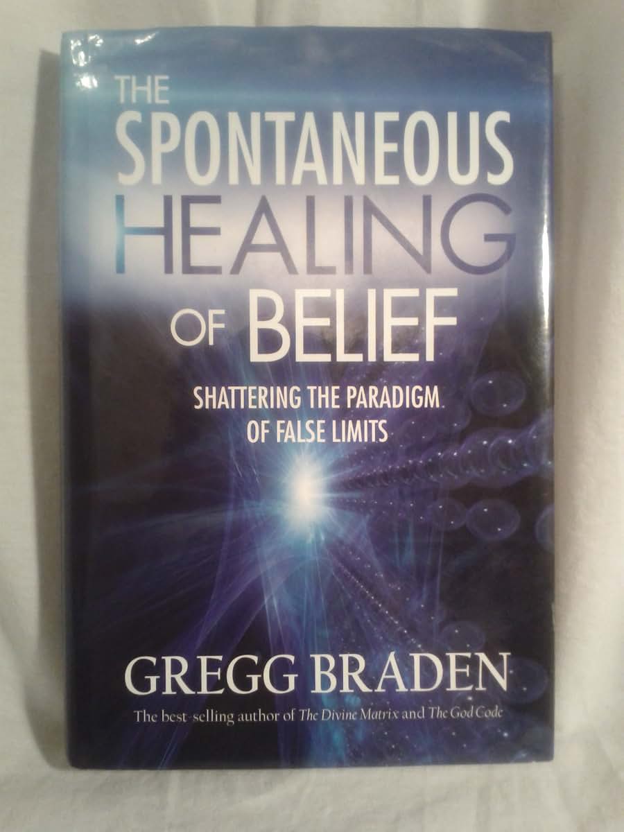 The Spontaneous Healing of Belief: Shattering the Paradigm of False Limits
