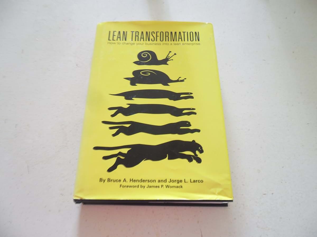 Lean Transformation: How to Change Your Business into a Lean Enterprise