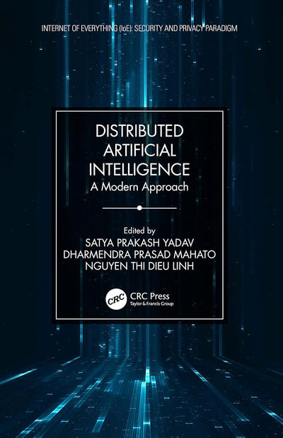 Distributed Artificial Intelligence: A Modern Approach (Internet of Everything (IoE))