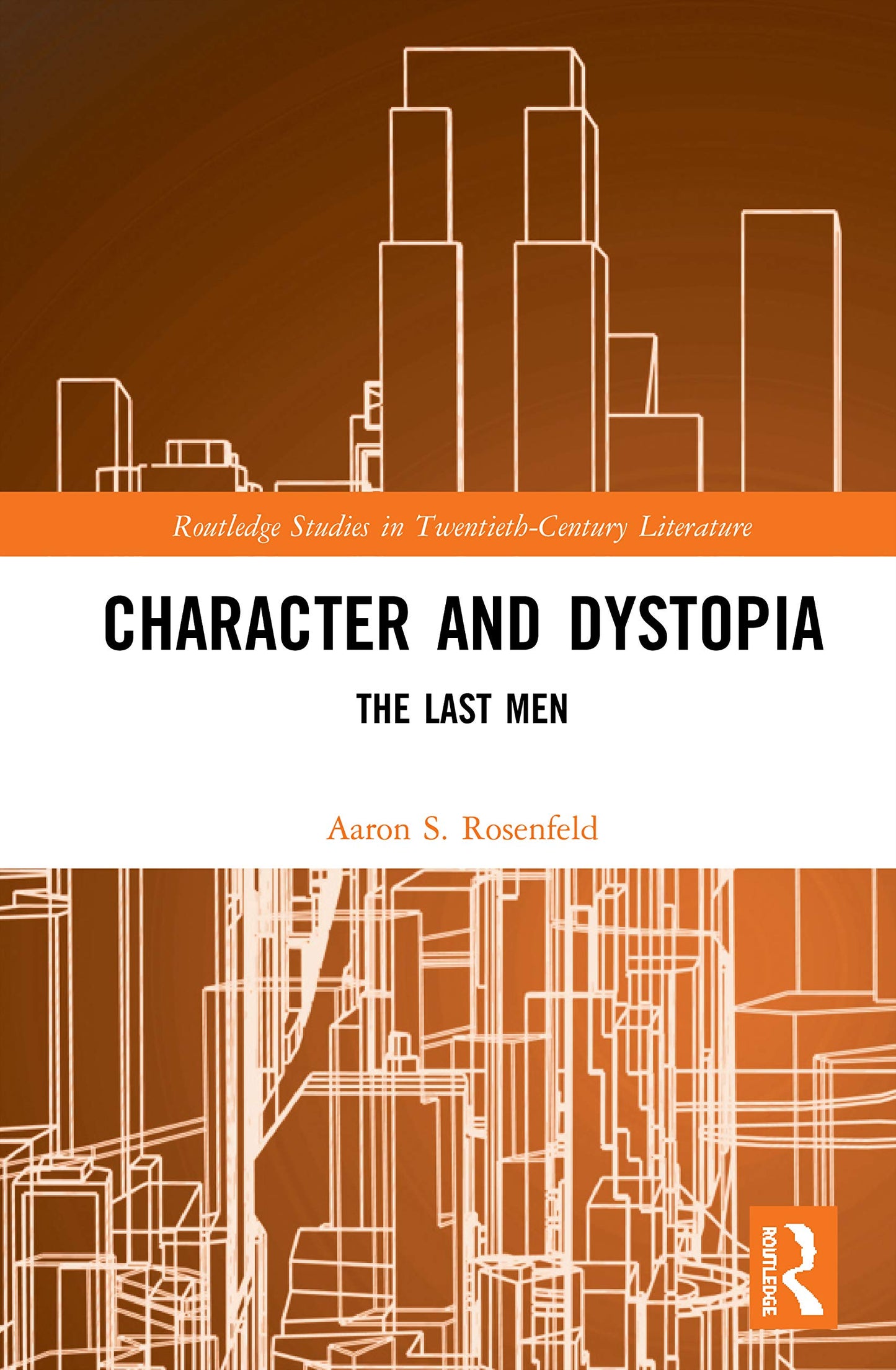 Character and Dystopia (Routledge Studies in Twentieth-Century Literature)