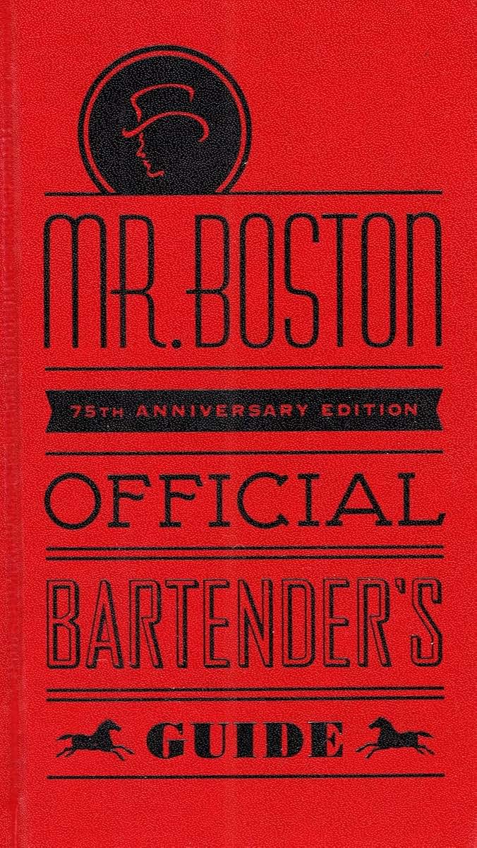 Mr. Boston Official Bartender's Guide by Mr. Boston