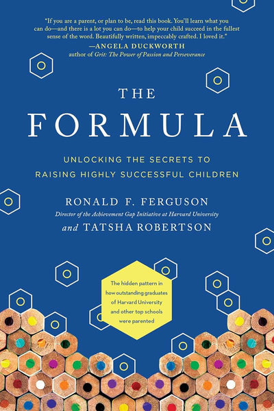 The Formula: Unlocking the Secrets to Raising Highly Successful Children