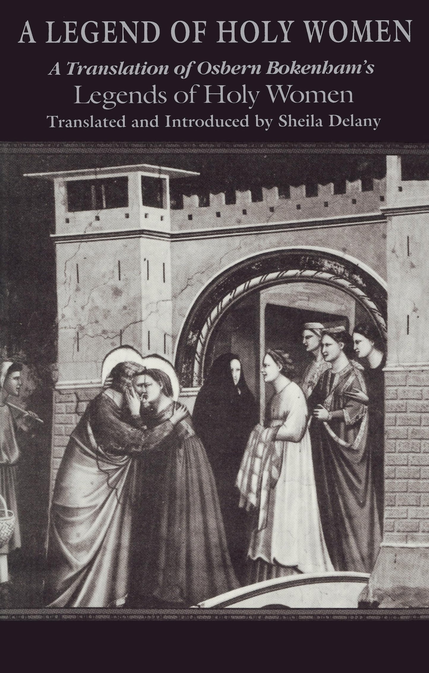 A Legend of Holy Women: A Translation of Osbern Bokenham's Legends of Holy Women (Notre Dame Texts in Medieval Culture)