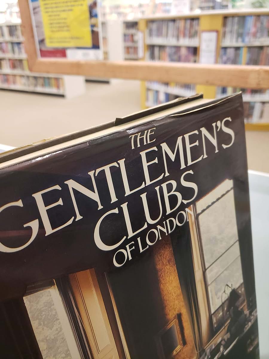 The Gentlemen's Clubs of London by Anthony Lejeune