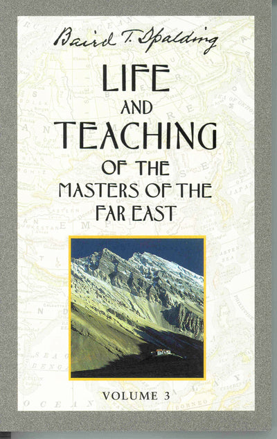 Life and Teaching of the Masters of the Far East, Vol. 3