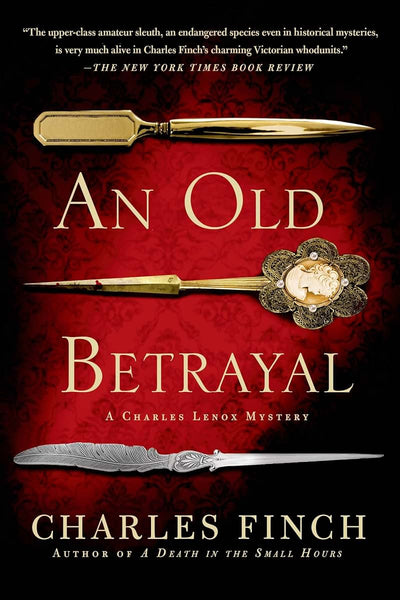 An Old Betrayal: A Charles Lenox Mystery (Charles Lenox Myst