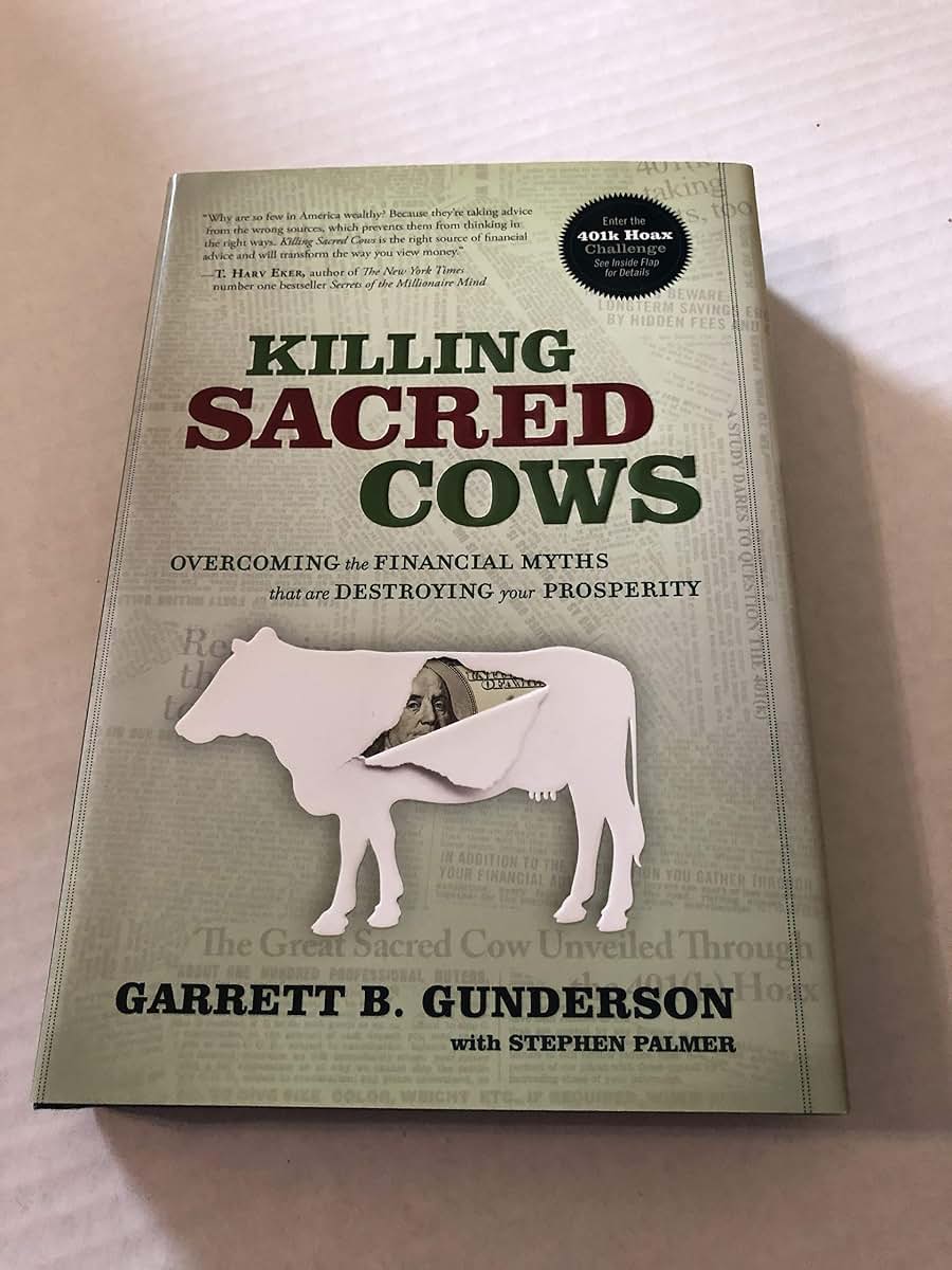 Killing Sacred Cows: Overcoming the Financial Myths That Are