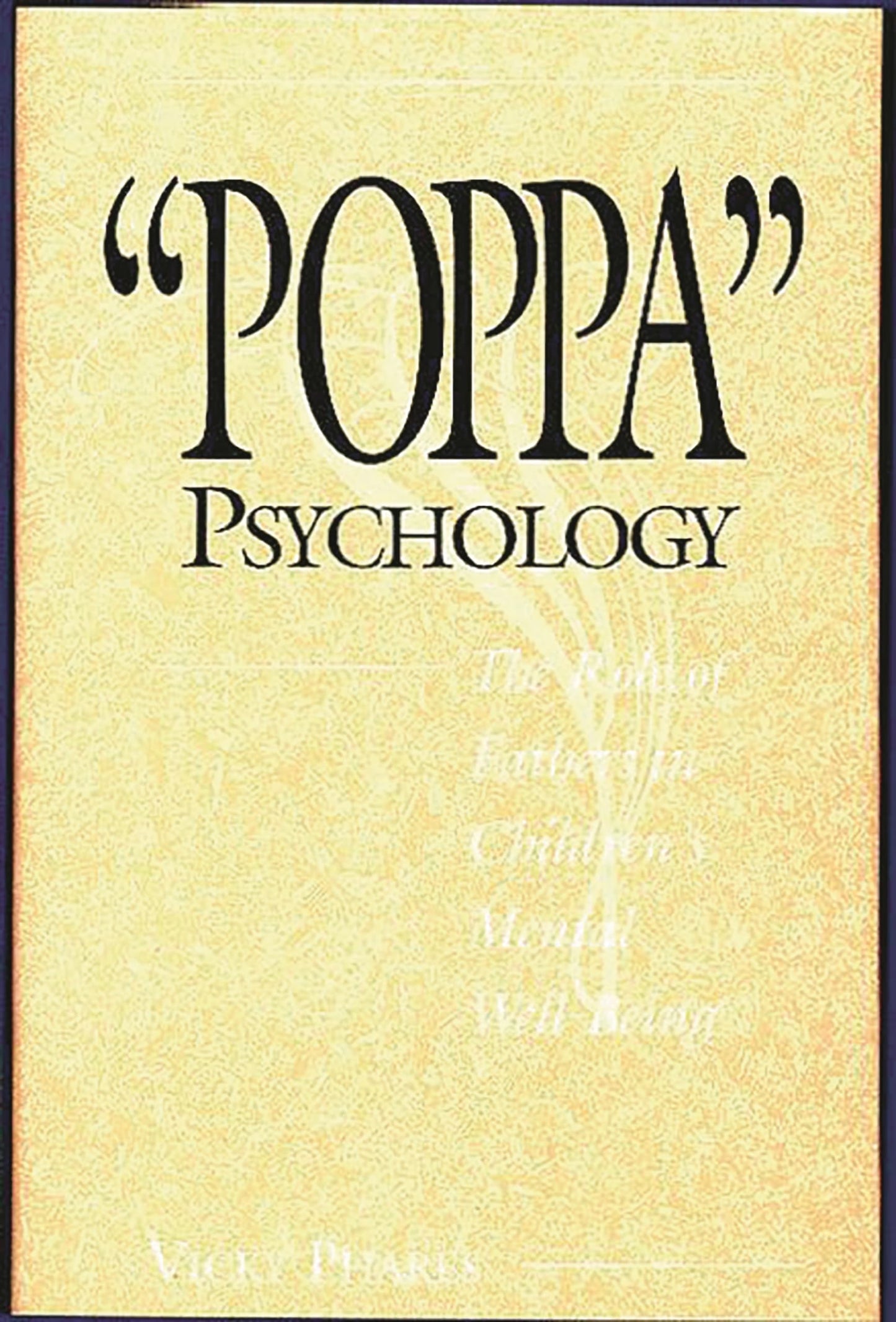 Poppa Psychology: The Role of Fathers in Children's Mental Well-Being (Architecture; 5)