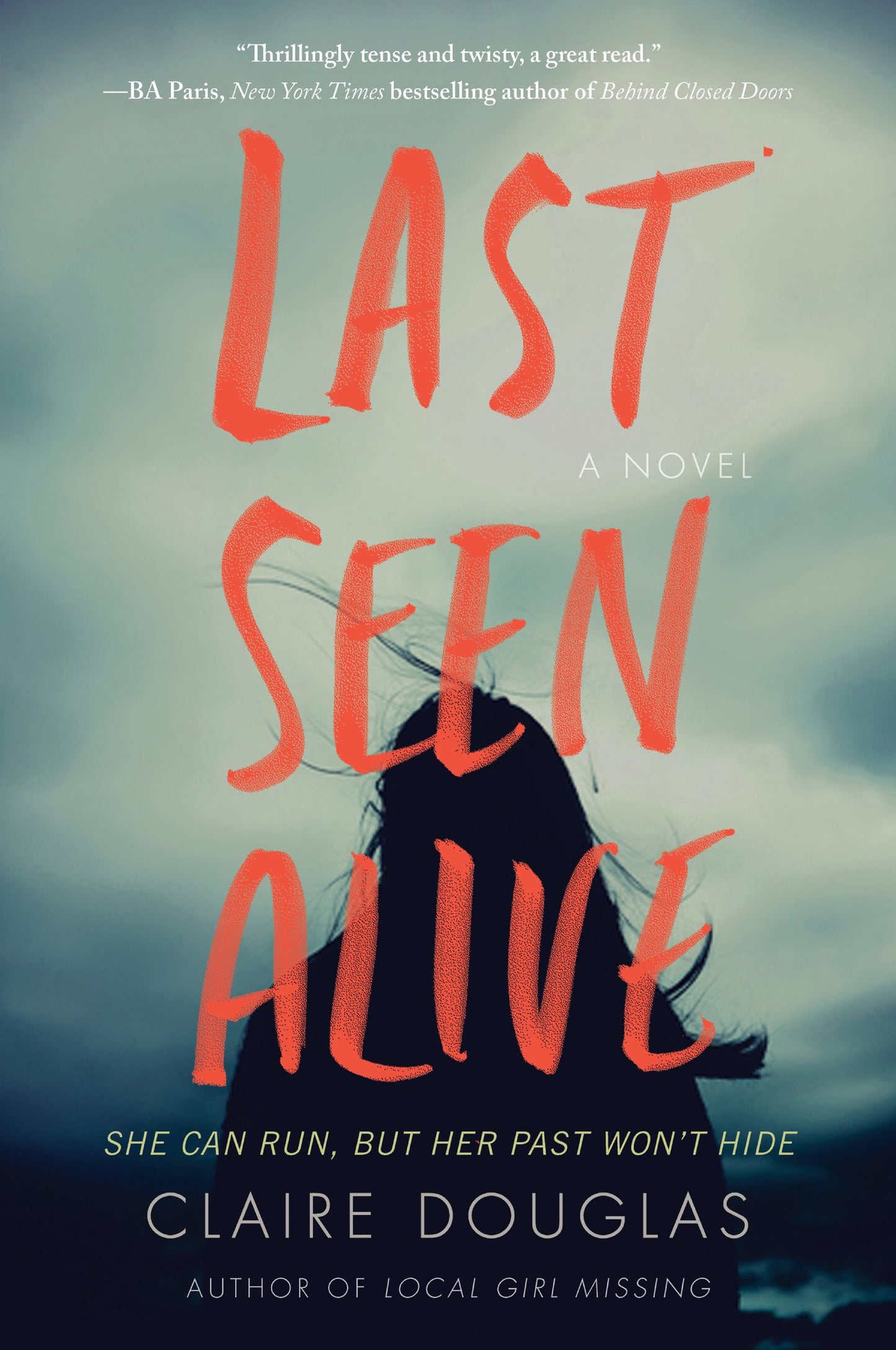 Last Seen Alive: A Novel by Claire Douglas