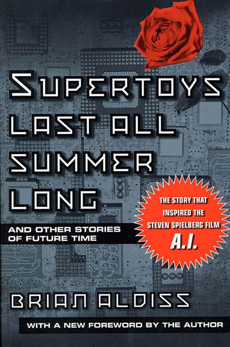 Supertoys Last All Summer Long: And Other Stories of Future Time