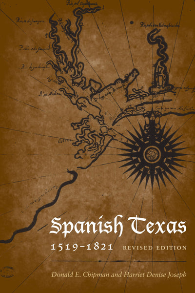 Spanish Texas, 1519-1821: Revised Edition (Clifton and Shirley Caldwell Texas Heritage Series)