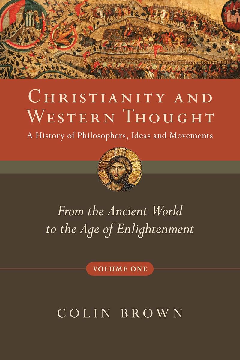 Christianity and Western Thought: From the Ancient World to the Age of Enlightenment (Volume 1) (Christianity and Western Thought Series)