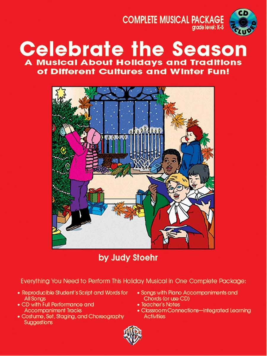 Celebrate the Season (A Musical About Holidays and Traditions of Different Cultures): Complete Package, Book & CD