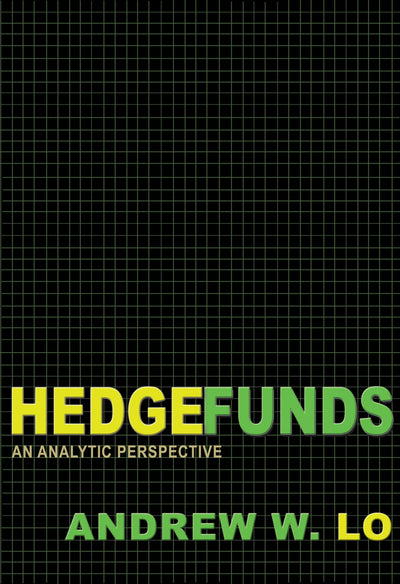 Hedge Funds: An Analytic Perspective - Updated Edition (Advances in Financial Engineering)