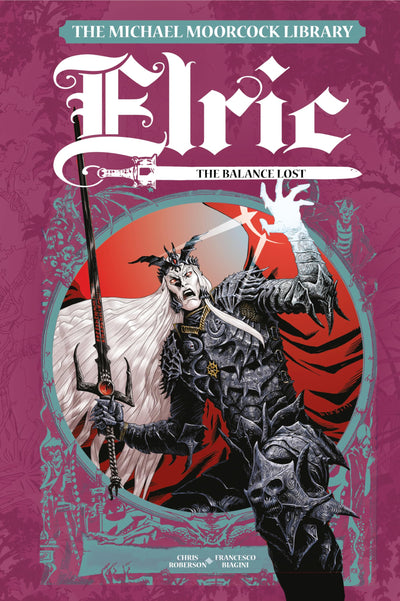 The Michael Moorcock Library Elric: The Balance Lost Vol. 1