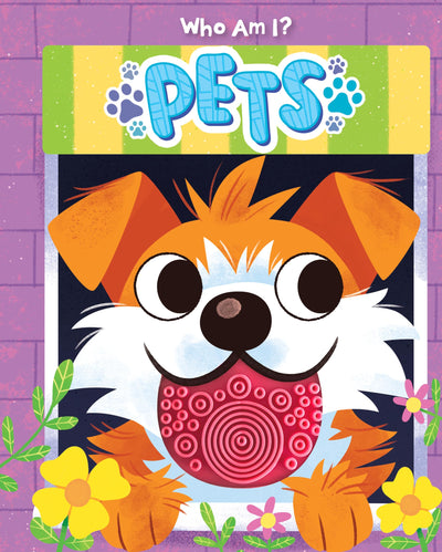 Little Hippo Books Who Am I? Pets Children's Books Ages 1-3 Touch and Feel Books for Toddlers 1-3 & Baby Books Best Kid's Books and Board Books ... Sensory Board Books for Baby & Toddler Time)