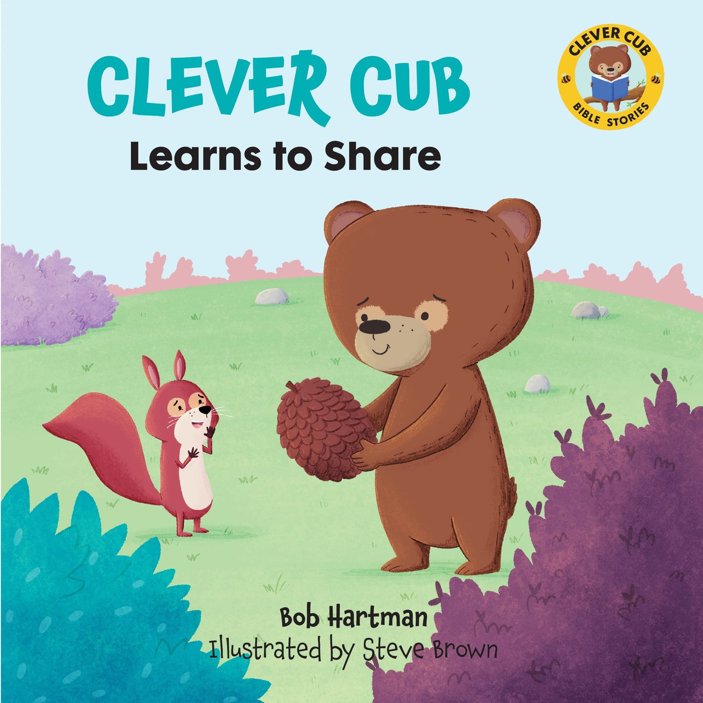Clever Cub Learns to Share (Clever Cub Bible Stories) (Volume 7)