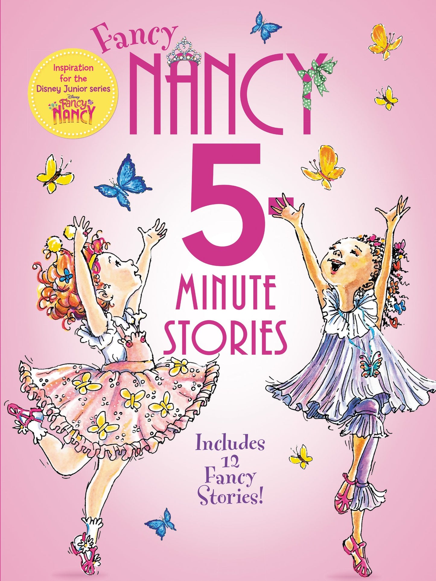 Fancy Nancy: 5-Minute Fancy Nancy Stories: A Fabulous 5-Minute Adventure Collection Full of Fancy Fun and Friendship