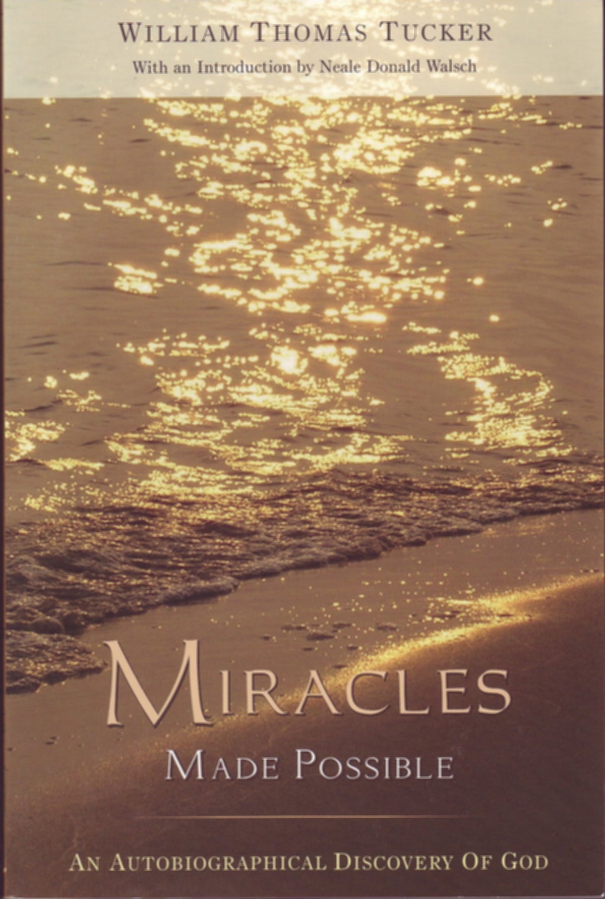 Miracles Made Possible: An Autobiographical Discovery of God