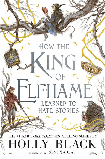 How the King of Elfhame Learned to Hate Stories (The Folk of