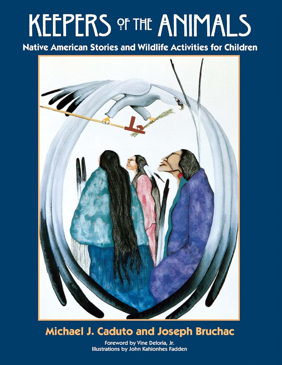 Keepers of the Animals: Native American Stories and Wildlife Activities for Children (Keepers of the Earth)