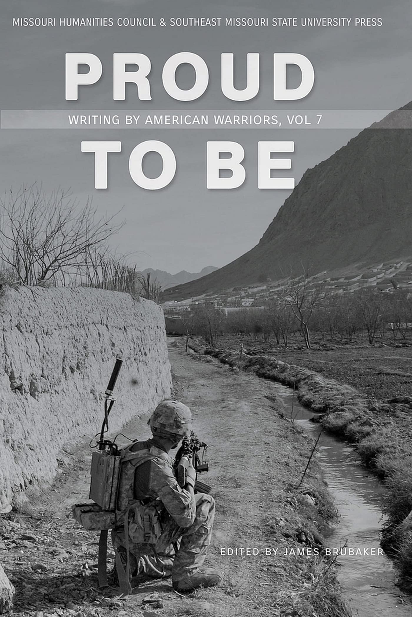 Proud to Be: Writing by American Warriors, Volume 7 (7)
