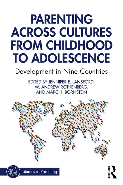 Parenting Across Cultures from Childhood to Adolescence (Studies in Parenting Series)