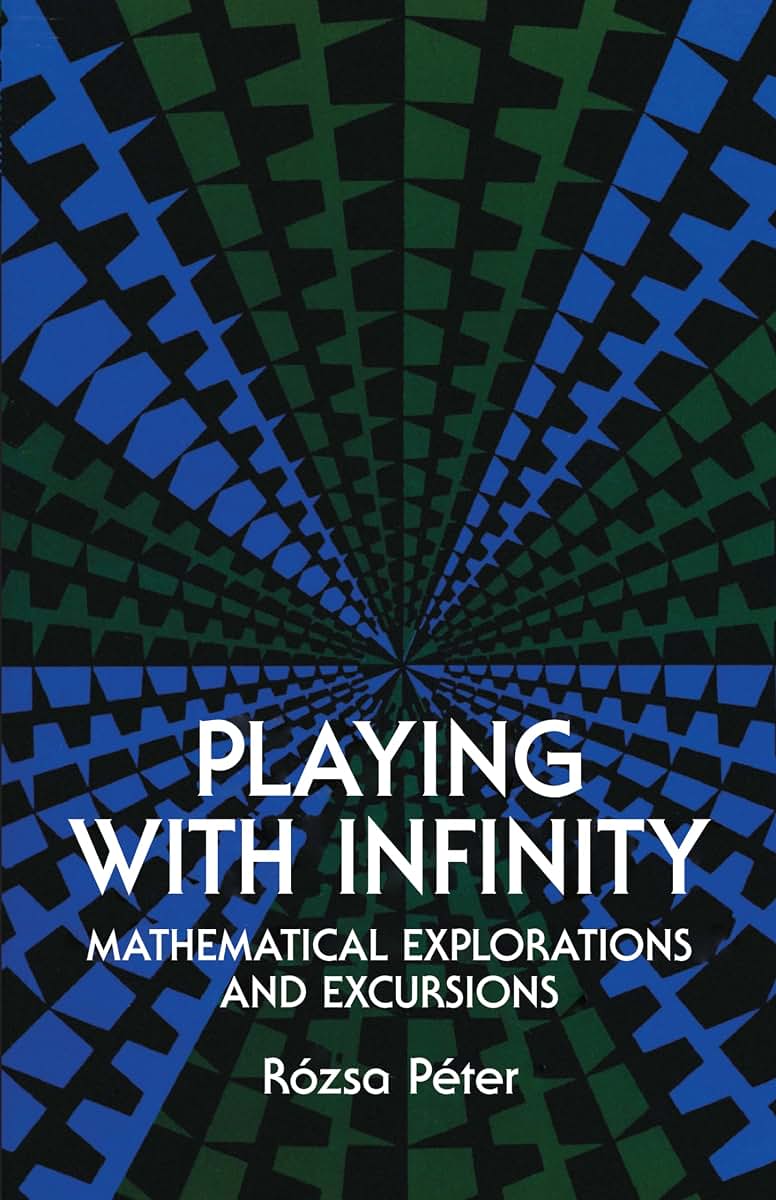 Playing with Infinity: Mathematical Explorations and Excursi