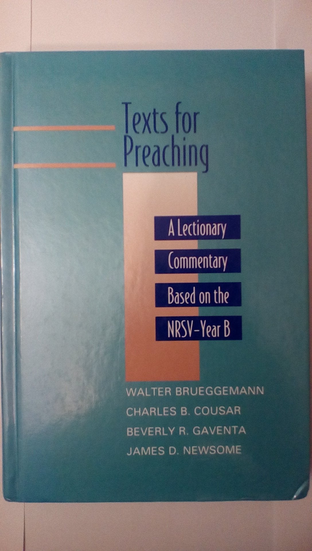 Texts for Preaching: A Lectionary Commentary Based on the NRSV, Vol. 2: Year B