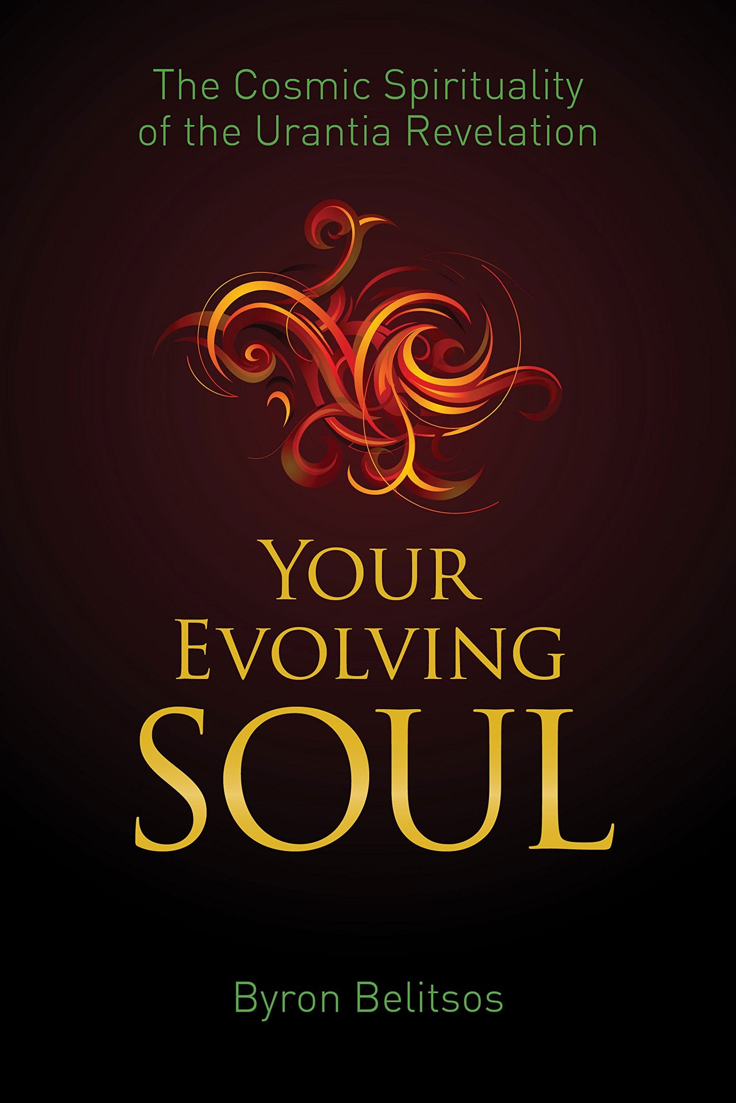 Your Evolving Soul: The Cosmic Spirituality of the Urantia Revelation