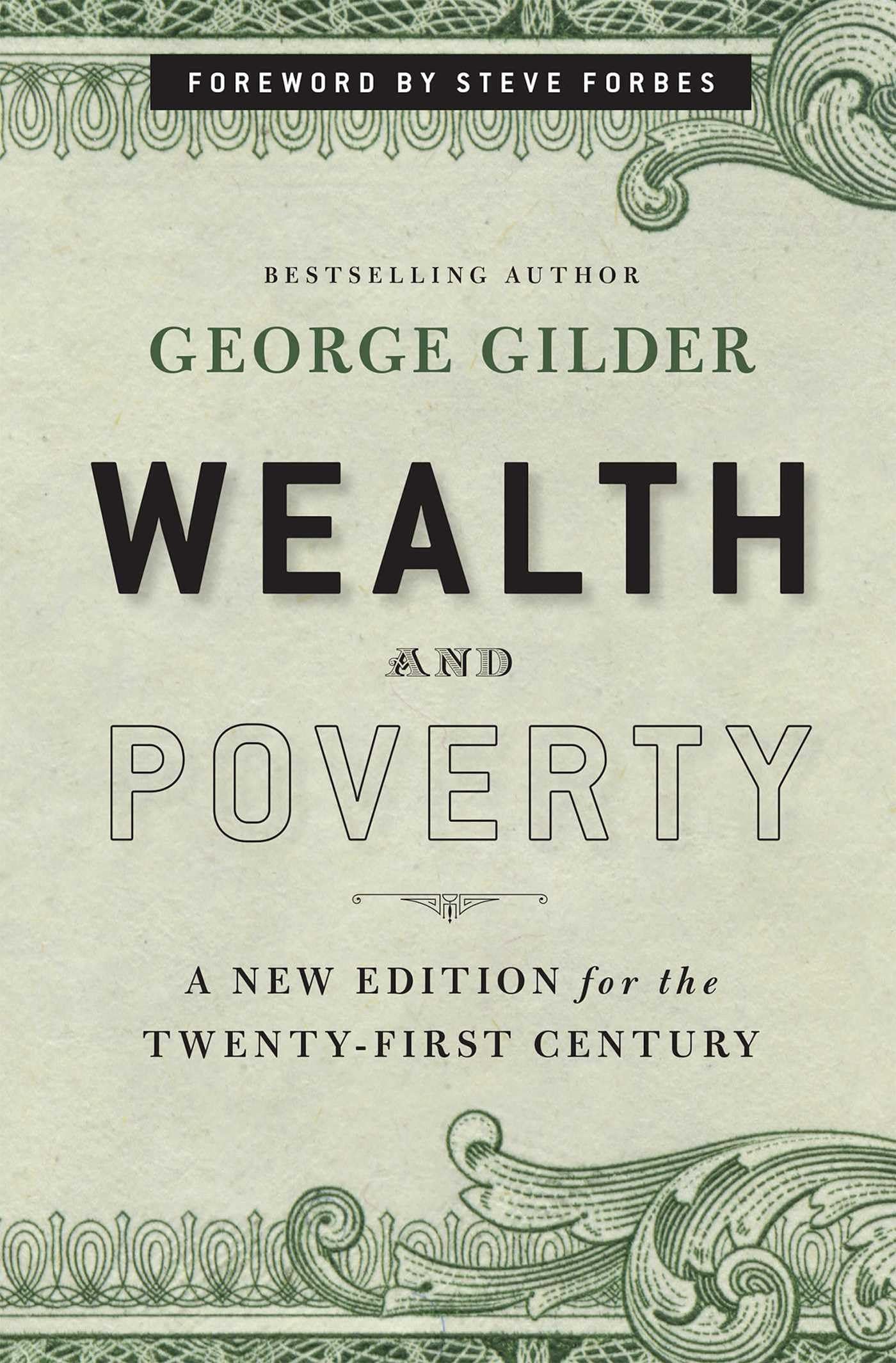 Wealth and Poverty - New York Times Bestseller: A New Edition for the Twenty-First Century