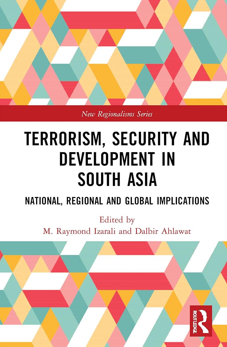 Terrorism, Security and Development in South Asia (New Regionalisms Series)
