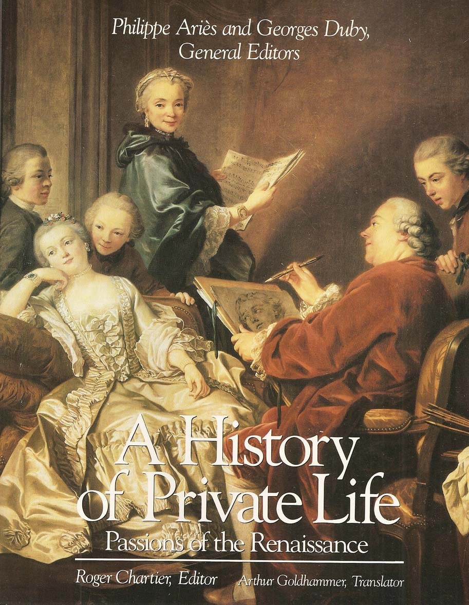 A History of Private Life, Volume III, Passions of the Renai