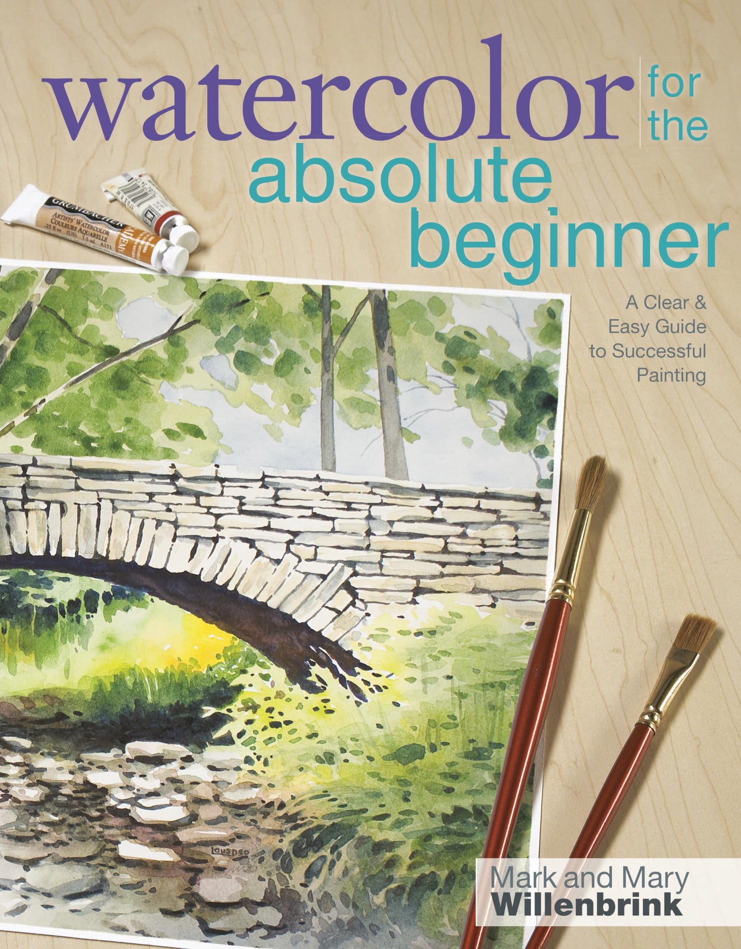 Watercolor for the Absolute Beginner (Art for the Absolute Beginner)