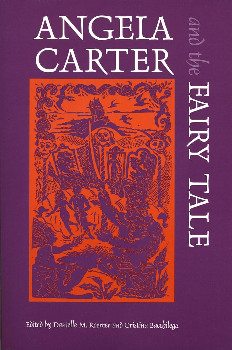 Angela Carter and the Fairy Tale (Marvels & Tales Special Issues)