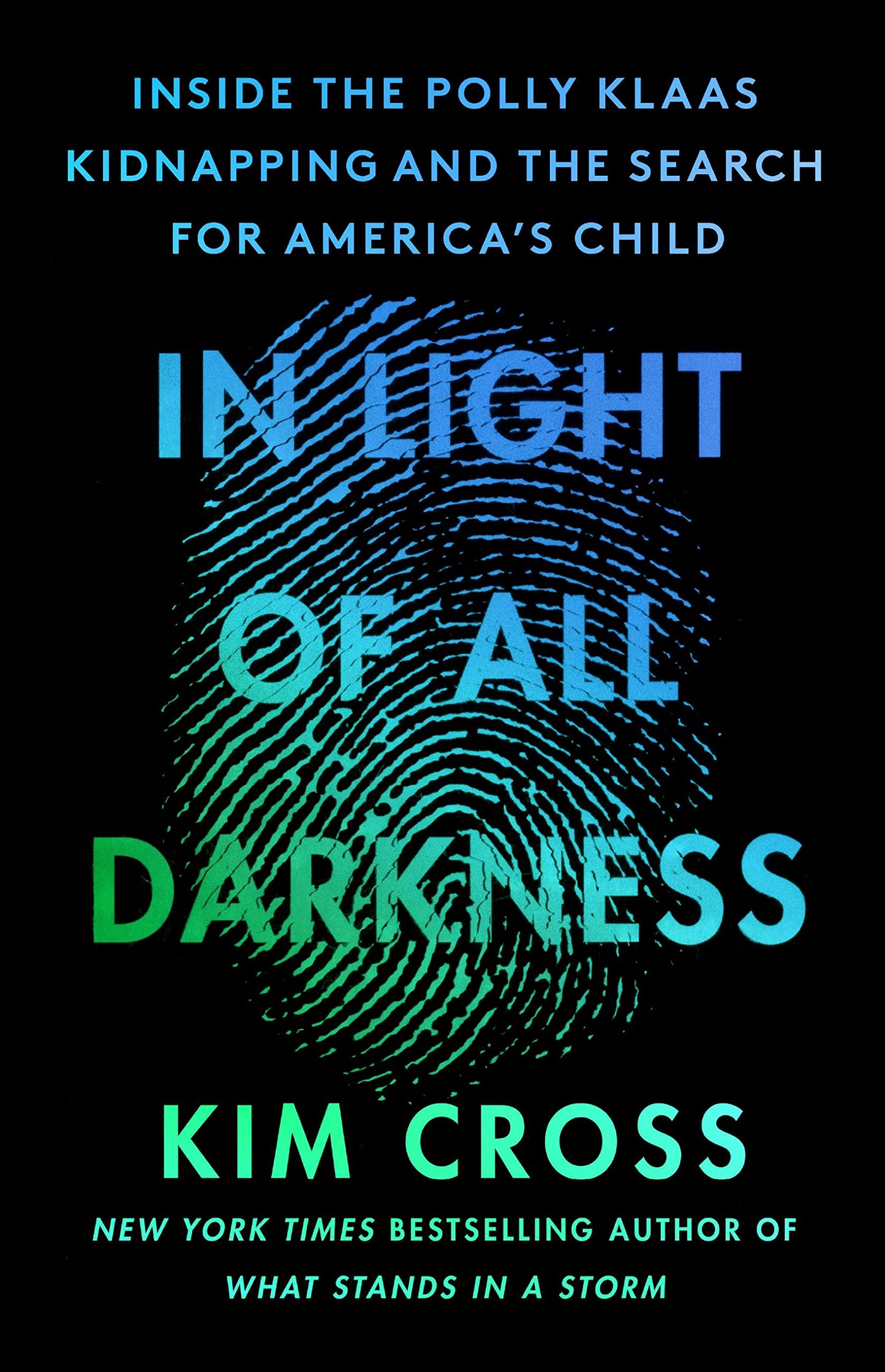 In Light of All Darkness: Inside the Polly Klaas Kidnapping