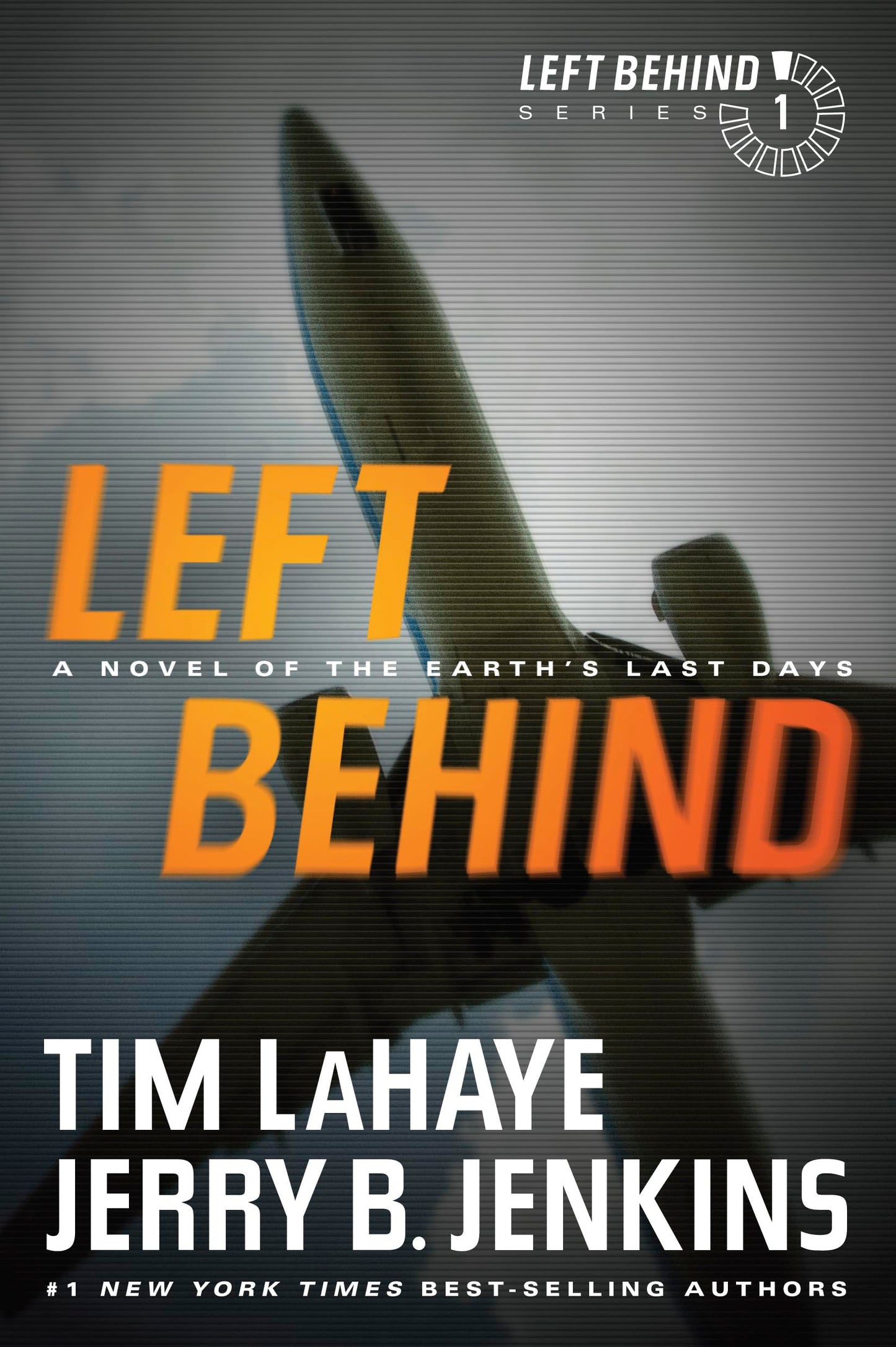 Left Behind: A Novel of the Earth?s Last Days (Left Behind Series Book 1) The Apocalyptic Christian Fiction Thriller and Suspense Series About the End Times