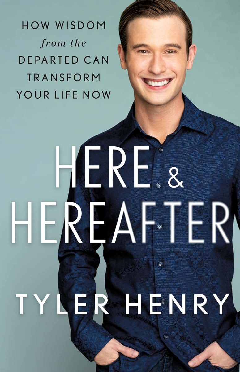 Here & Hereafter: How Wisdom from the Departed Can Transform