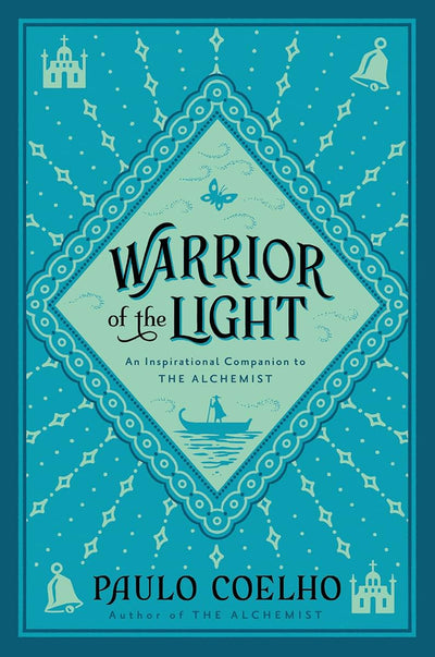 Warrior of the Light: From the Bestselling Author of The Alchemist